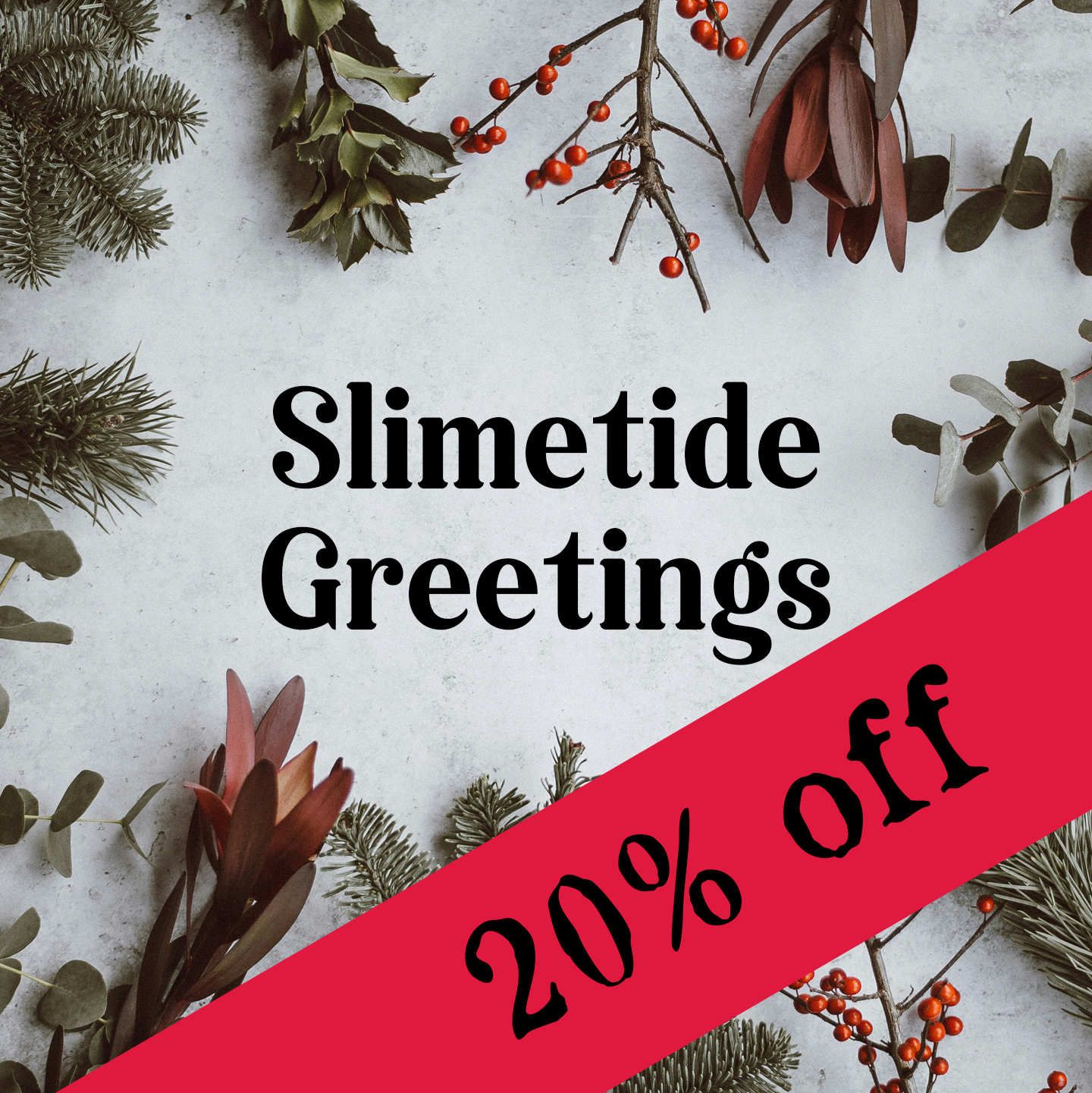 Slimetide Greetings